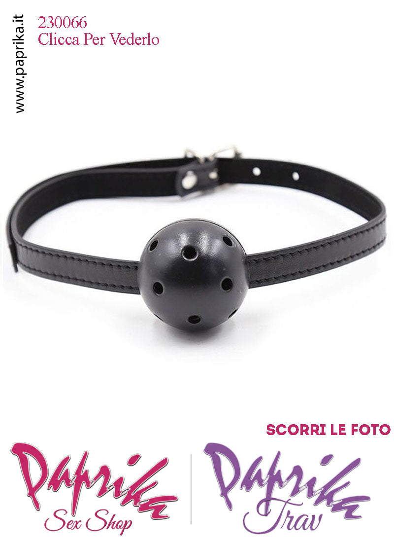 Ball Gag Nera Bocca Pallina Traforata Ø 45 Abs Rigido Cinturino EcoPelle Regolabile